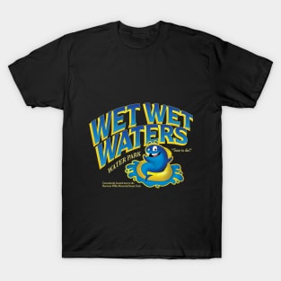 Wet Wet Waters Water Park-Dark Design T-Shirt